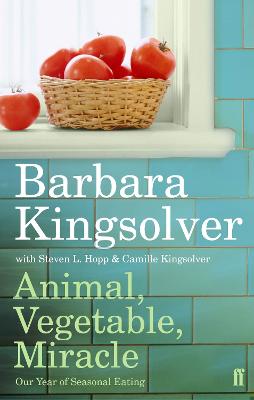 Animal, Vegetable, Miracle: Our Year of Seasonal Eating bookcover