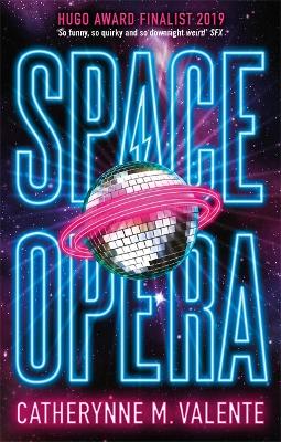 Space Opera: HUGO AWARD FINALIST FOR BEST NOVEL 2019 bookcover
