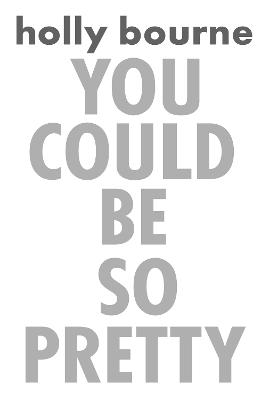 You Could Be So Pretty bookcover